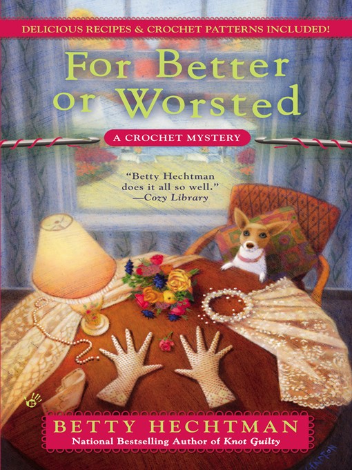 Title details for For Better or Worsted by Betty Hechtman - Available